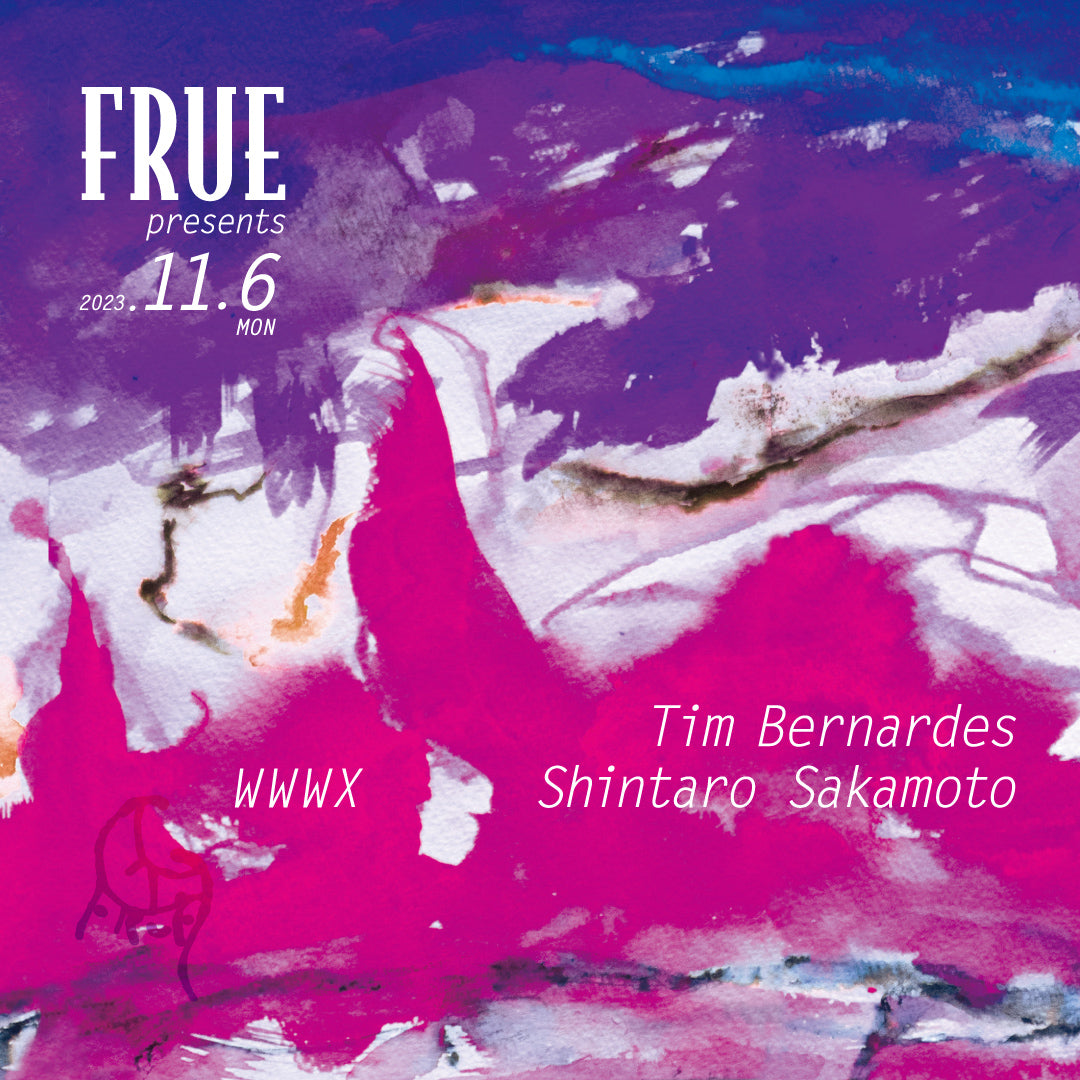 【E-Ticket】Tim Bernardes / 坂本慎太郎 WWWX