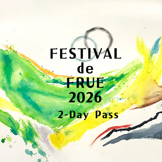 【Eチケット】Festival de FRUE 2026 2-day Pass